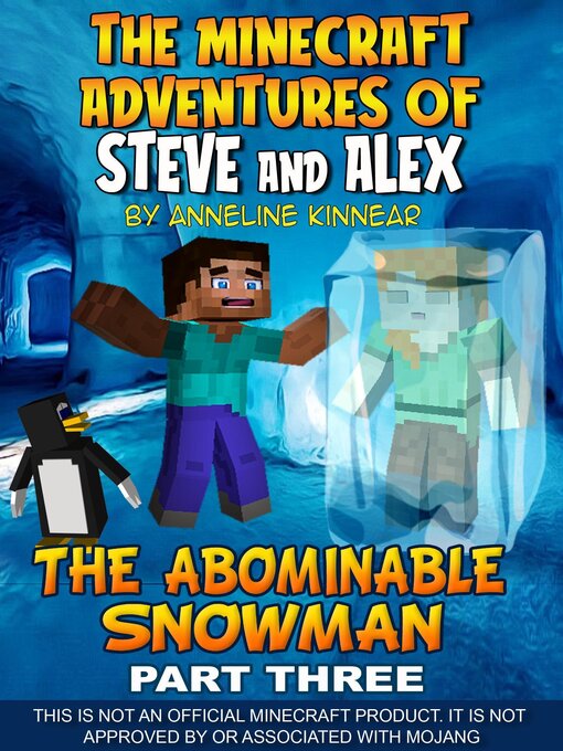 Cover image for The Minecraft Adventures of Steve and Alex--The Abominable Snowman--Part Three